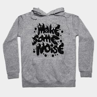 Make Some Noise Hoodie